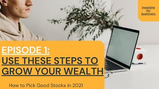 Investing Basics: Use these Steps to Grow Your Wealth || EPISODE 1 Investing for Beginners