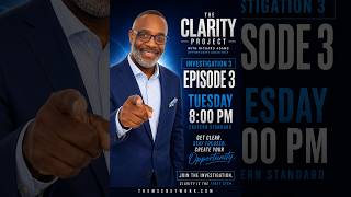The Clarity Project Episode#3 Investigation #3
