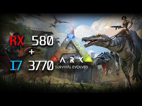 Ark Survival Evolved na RX 580 + i7 3770 | (Baixo ao Ultra) - YouTube