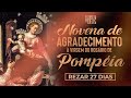 Novena de agradecimento à Virgem de Pompéia | 27 DIAS | Ana Clara Rocha