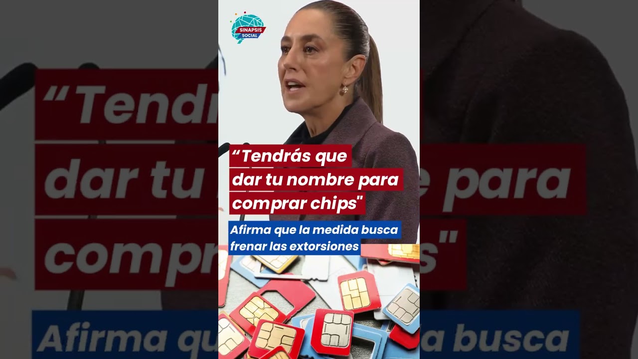 ✍️ “Tendrás que dar tu nombre para comprar chips": Sheinbaum