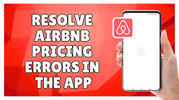 How to Resolve Airbnb Pricing Errors in the App
