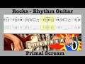 Rocks  primal scream  main rhythm guitar 1  lesson  demonstration  lesson  rolling tab