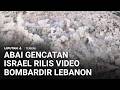 Langgar Gencatan Senjata! Militer Israel  Rilis Video Bombardir di Lebanon Selatan | Liputan 6