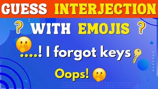 Guess missing Interjection quiz with Emoji’s face ? English Grammar 30 Fun questions and answers ?