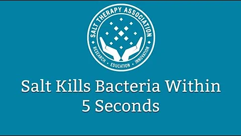 Salt Kills Bacteria Within 5 Seconds