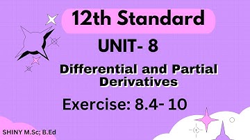 12th maths,UNIT-8, Exercise: 8.4 - 10th problem, Partial Derivatives