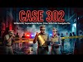 Case 302 Full Movie HD | Suspense Murder Mystery | Crime Thriller Police Investigation Film