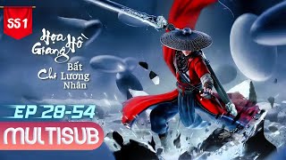 [Thuyết Minh] HỌA GIANG HỒ CHI BẤT LƯƠNG NHÂN PHẦN 1 EP 28 -54 | Phim Bộ Hoạt Hình 3D Trung Quốc