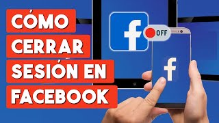 Como Cerrar Sesiones Abiertas de Facebook en Otros Dispositivos 2024