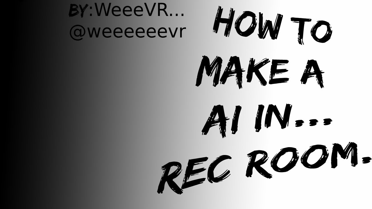 how to make an Goblin Ai in Rec Room!
