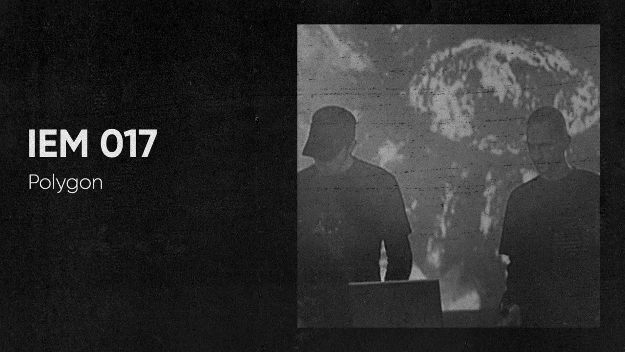 IEM Podcast 017 - Polygon