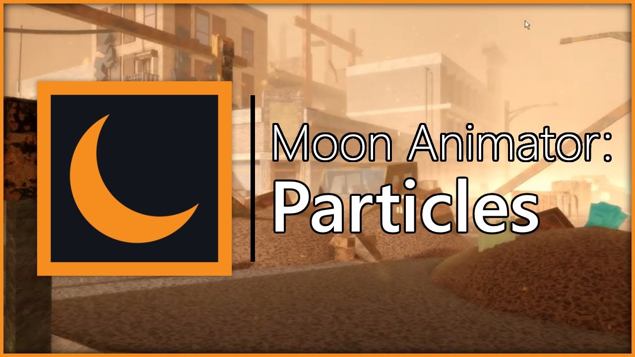 Moon Animator Tutorial Particles Youtube