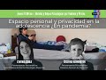 Espacio personal y privacidad en la adolescencia ¿En pandemia?