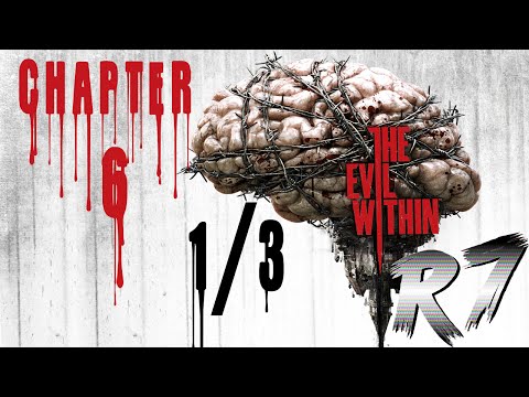 The Evil Within PC Walkthrough - Chapter 6 Pt1/3 - Gameplay [1080p 60FPS]