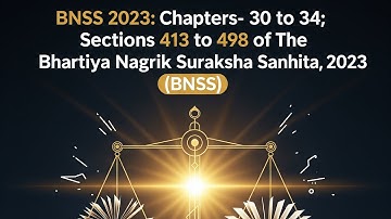 Appeals, Bail & Bonds, Execution of Sentences, and Disposal of Property (Sections 413-498) Explained