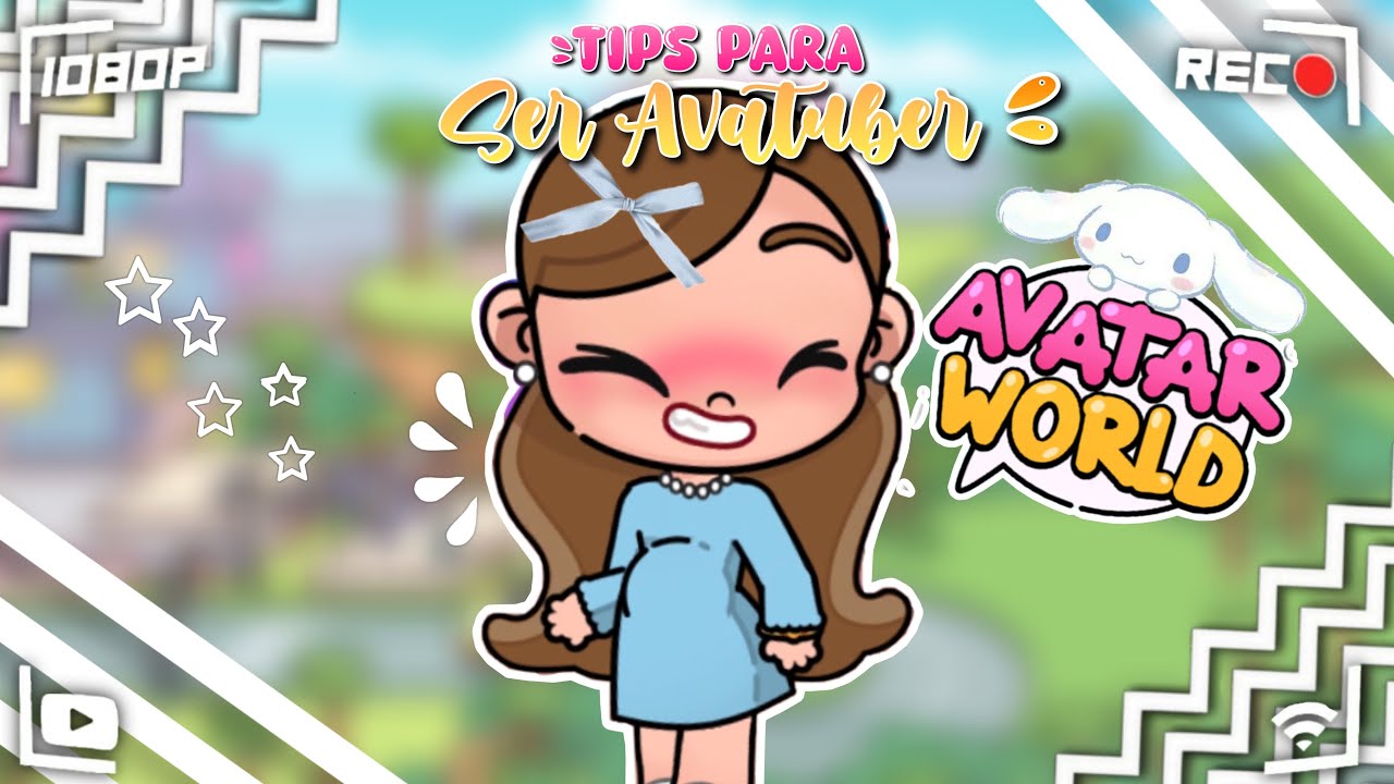 TIPS PARA SER AVATUBER 🌎|| avatar world roleplay - YouTube