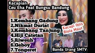 Kacapi Sunda Ceu Eha feat Bungsu Bandung ..tanpa iklan full enakeun kanggo ubar leleson.