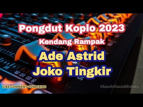 Ade Astrid - Joko Tingkir Pongdut Kendang Rampak | Dangdut Koplo Terbaru