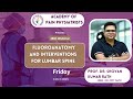 APP | WEBINAR -16 | FLUROANATOMY AND INTERVENTIONS FOR LUMBAR SPINE | Prof. Dr. Shovan Kumar Rath