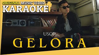Karaoke - Gelora (Usop) [Minus One] Tanpa Vocal  MV