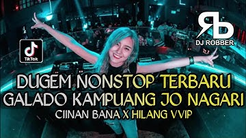 DUGEM NONSTOP TERBARU GALADO KAMPUANG JO NAGARI X CIINAN BANA | DJ REMIX FUNKOT TERBARU 2024