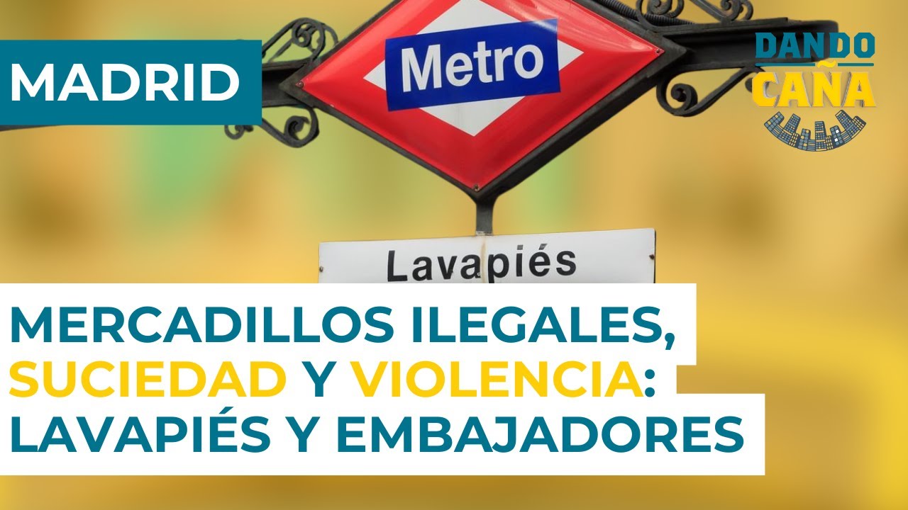 Mercadillos ilegales, suciedad y violencia: el día a día de los vecinos de Lavapiés y Embajadores