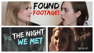 FOUND FOOTAGE! THE NIGHT WE FIRST MET