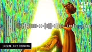 Eli Brown - Believe (Original Mix)