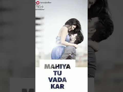 mahiya-tu-wada-kar-mullind-gaba-full-screen-status-||-cute-love-creation-||