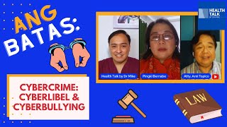 What is Cybercrime: Cyberlibel and Cyberbullying?