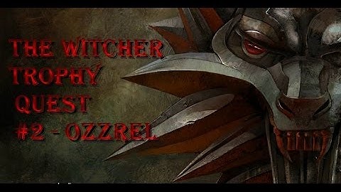 The Witcher Enchanced Edition - Trophy Quest 2