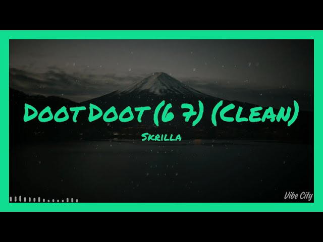 Doot Doot (6 7) by Skrilla (Clean) (Lyrics) - YouTube
