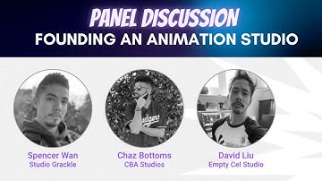 Panel Discussion: Founding an Animation Studio