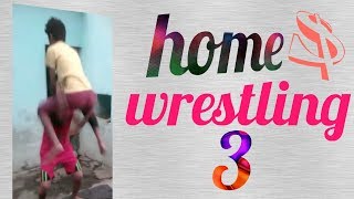 Sarvahaari Home Wrestling 3
