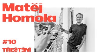 Třeštění #10 zpěvák, sochař a skejťák Matěj Homola - Každej je to, na co si hraje