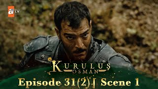 Kurulus Osman Urdu | Season 2 Episode 31 I Part 2 I Scene 1 | Is din ka besabri se intizar karunga!