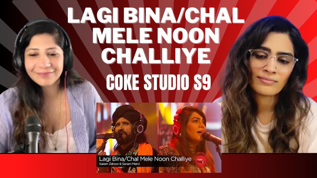 LAGI BINA/CHAL MELE NOON CHALLIYE (SAIEEN ZAHOOR & SANAM MARVI) REACTION! || 