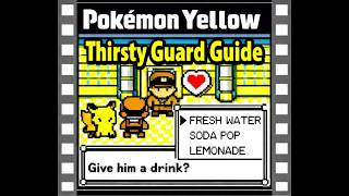 Pokémon Yellow - How To Get Past Thirsty Guard