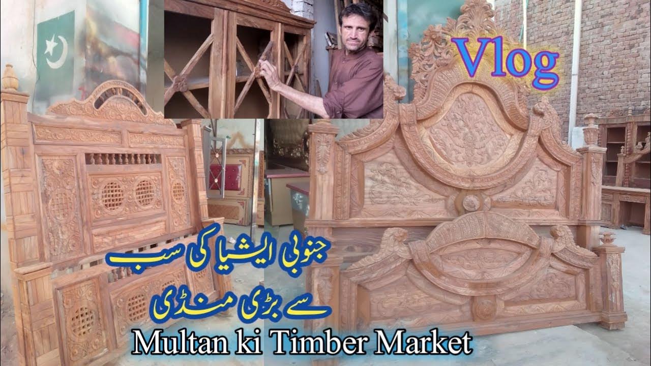 Wood Furniture Asia Ki Mandi Wood Woodworking Timber Market Multan