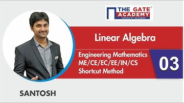 Linear Algebra - Shortcut Method - 03 - Gate Sol | Mathematics | ME/CE/EC/EE/IN/CS