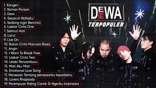 Kumpulan Lagu Dewa 19 Terbaik dan Terpopuler #dewa19