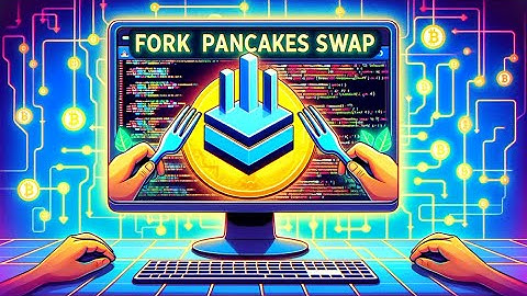 How to Fork PancakeSwap DEX - Step-by-Step Tutorial