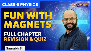 Fun with Magnets | Full Chapter Revision and Quiz | Class 6 Science