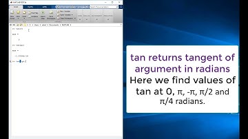 How MATLAB tan gives tangent of arguments in radians