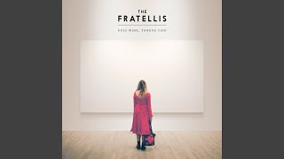 Watch Fratellis Im Gonna Be Your Elvis video