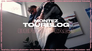 MONTEZ - HERZINFUCKED - TOURBLOG - BERLIN (TAG 1)