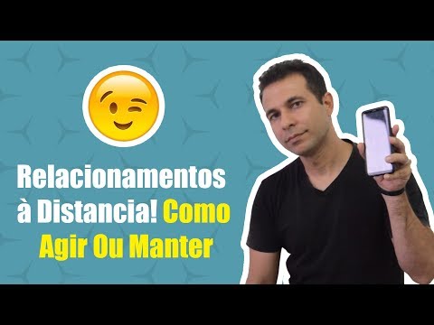 Vídeo: Como Manter O Fogo Em Um Relacionamento à Distância