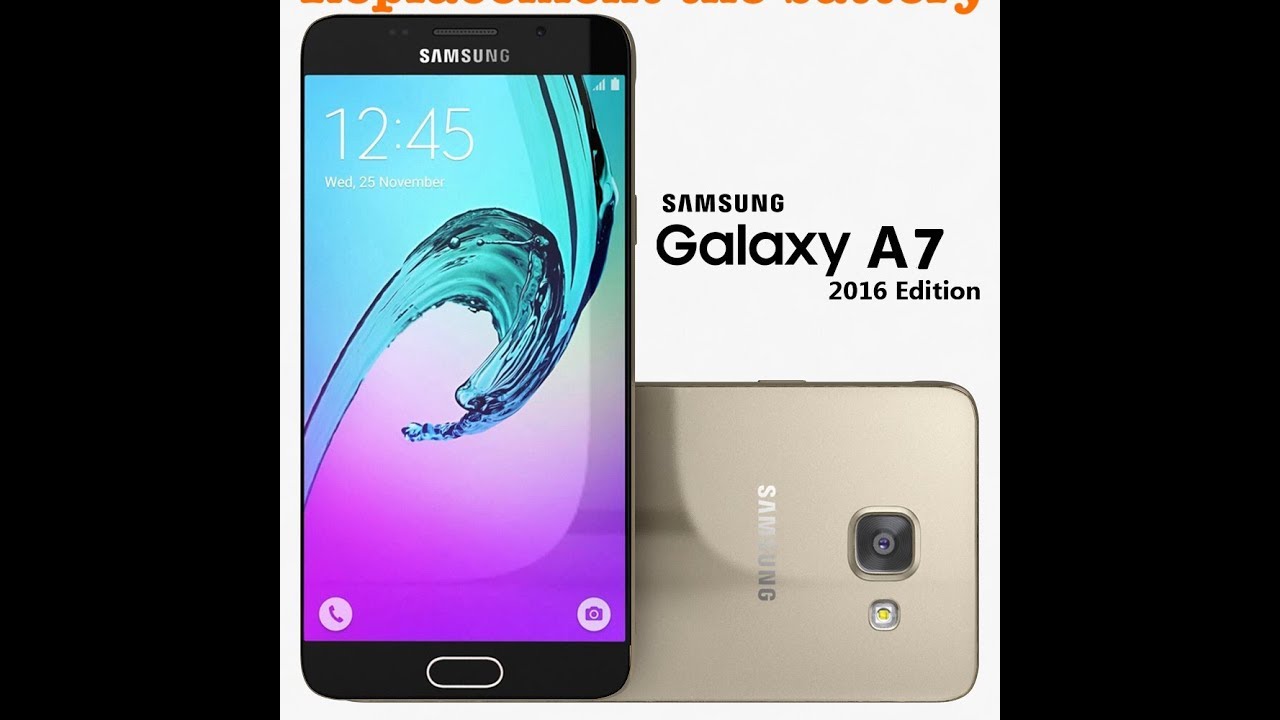 上帝視角 三星a7 2016 更換電池samsung A7 2016 Replacement Battery Youtube