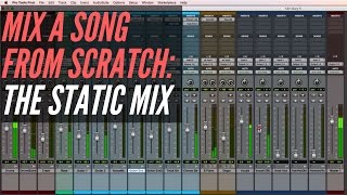 How To Mix A Song From Scratch - The Static Mix - RecordingRevolution.com